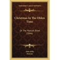thumbnail image 1 of Christmas In The Olden Time: Or The Wassail Bowl (1846), (Paperback), 1 of 1