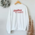 thumbnail image 1 of Christmas Is My Favorite | Sweatshirt, 1 of 5