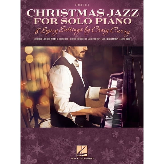 Christmas Jazz for Solo Piano : 8 Spicy Settings by Craig Curry