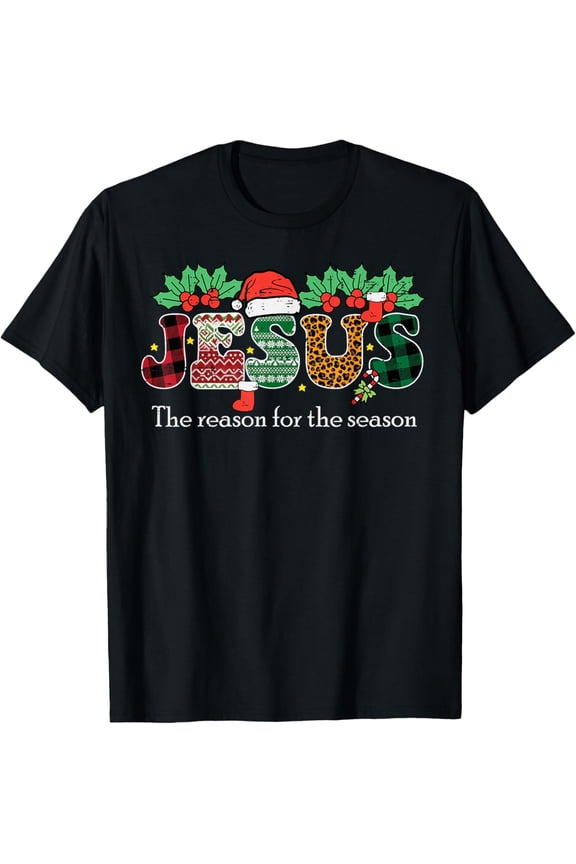 Christmas Jesus Reason Season Xmas Christian Men Women T-Shirt
