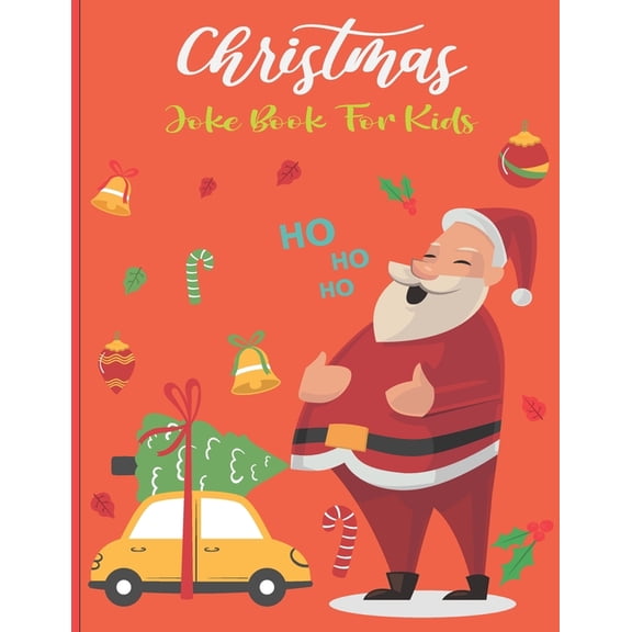 Christmas Joke Book For Kids: A Fun and Interactive Joke Book for Boys, Girls, The Whole Family - Funny & Silly Jokes to Celebrate Christmas Gift idea (Paperback)