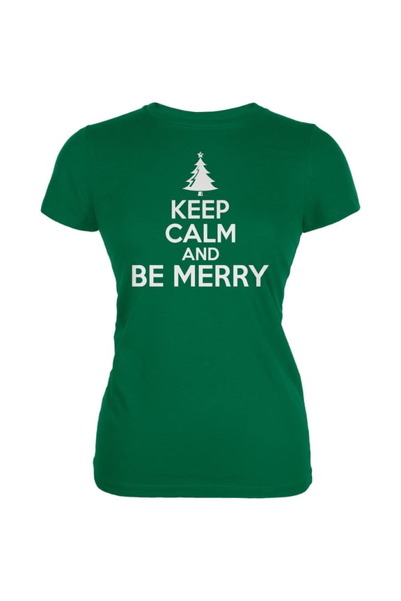 Christmas Keep Calm And Be Merry Kelly Green Juniors Soft T-Shirt - Large