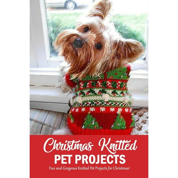 Christmas Knitted Pet Projects Fun and Knitted Pet Projects
