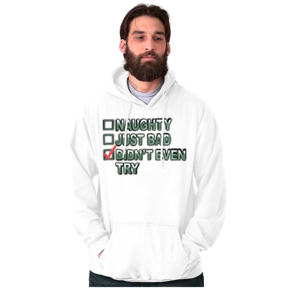 Christmas List Naughty Bad Didn't Try Hoodie Sweatshirt Women Men Brisco Brands X