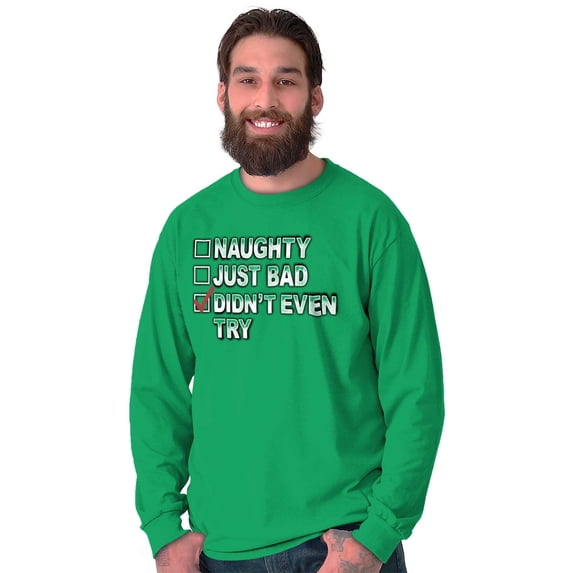 Christmas List Naughty Bad Didn't Try Long Sleeve TShirt Men Women Brisco Brands X