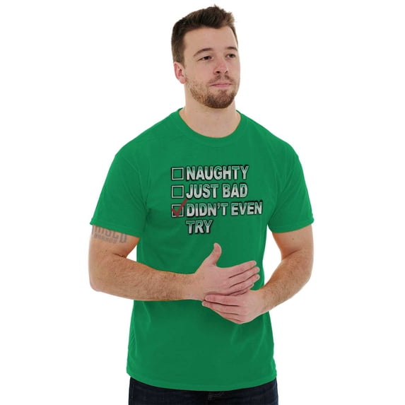Christmas List Naughty Bad Didn't Try Men's Graphic T Shirt Tees Brisco Brands S