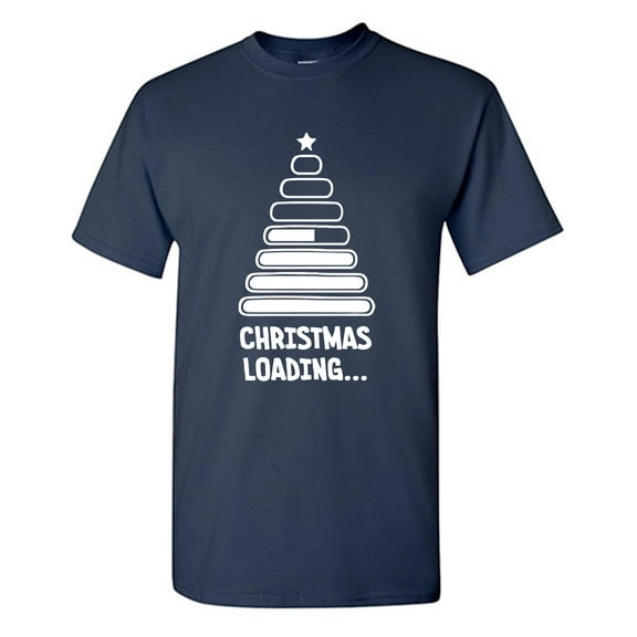 Christmas Loading Sarcastic Humor Graphic Tees Gift For Mens Novelty Funny T Shirt