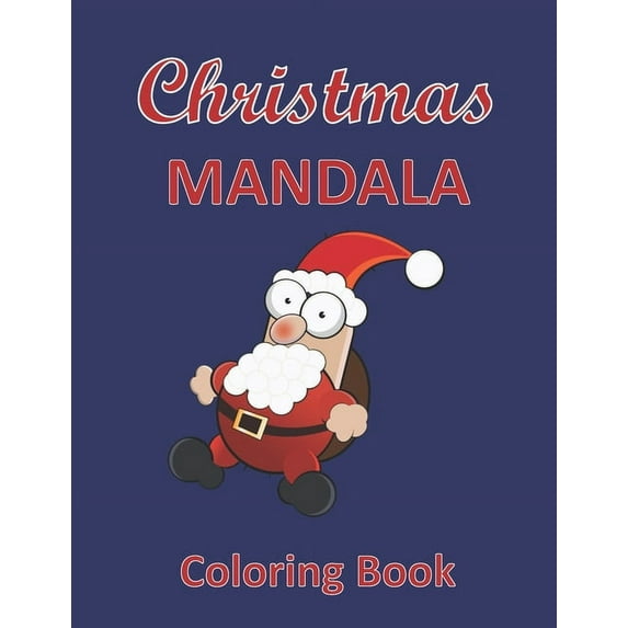 Christmas Mandala Coloring Book: Christmas Mandala Coloring Book for Kids and Adults with 30 beautiful mandala designs (Paperback)