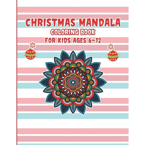 Christmas Mandala Coloring Book For Kids ages 6-12: A Little Christmas Coloring Book - Coloring Book with Fun, Easy, and, (Paperback)