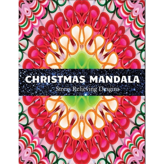 Christmas Mandala stress relieving designs: An adult coloring book: 100 christmas mandala coloring page, (Paperback)