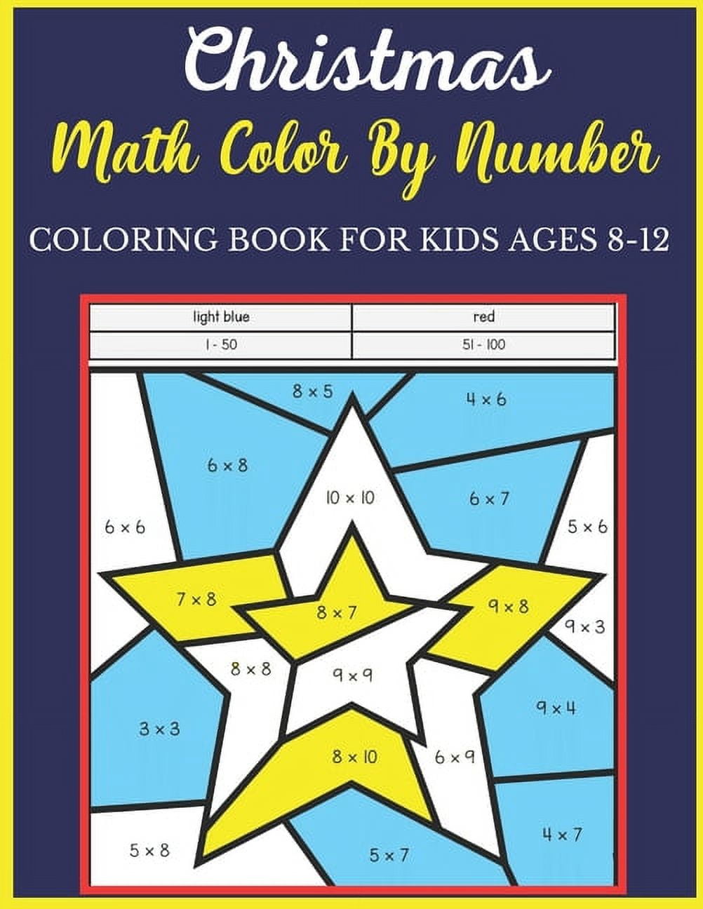 Christmas Math Color By Number Coloring Book For Kids Ages 8-12