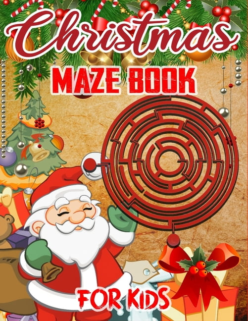 Christmas Maze Book For Kids : A Book of Mazes to Explore (Maze Books for Kids, Maze Games, Maze Puzzle Book) (Dover Children's Activity Books) (Paperback)