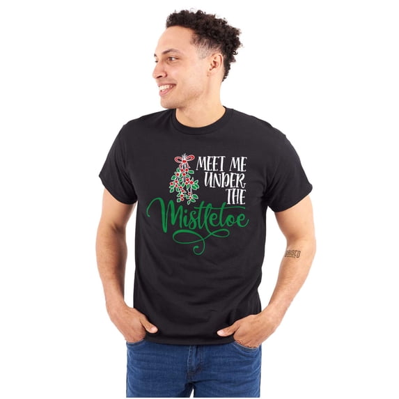Christmas Meet Me Under The Mistletoe Graphic T Shirt Men or Women Brisco Brands S