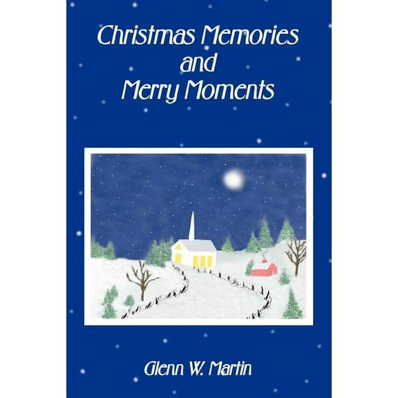 Christmas Memories And Merry Moments (Paperback)