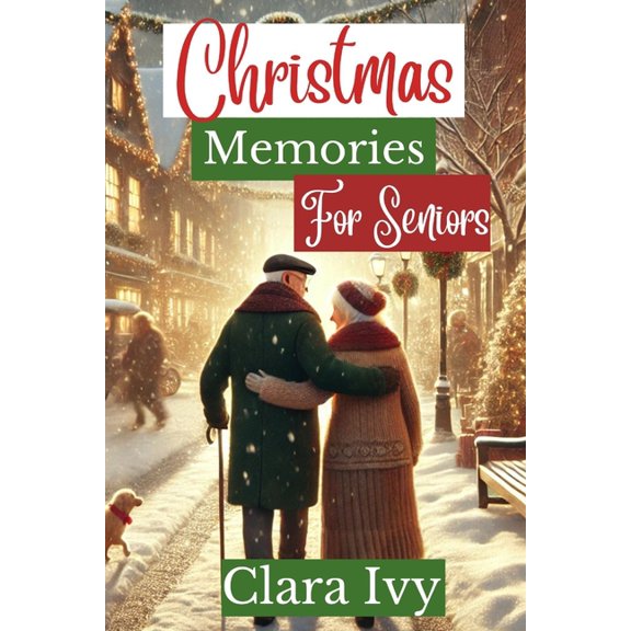 Christmas Memories for Seniors: Easy-to-Read, Large Print Holiday Short Stories for Older Adults with Nostalgia and Alzh, (Paperback)