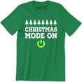 thumbnail image 1 of Christmas Mode On - Merry Christmas Holiday Men's Gift T-Shirt, 1 of 4