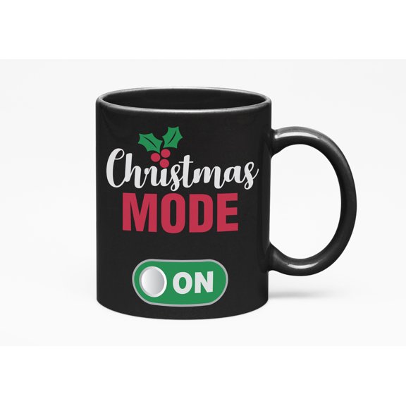 Christmas Mode On. Xmas Graphic Design, Black 11oz Ceramic Mug
