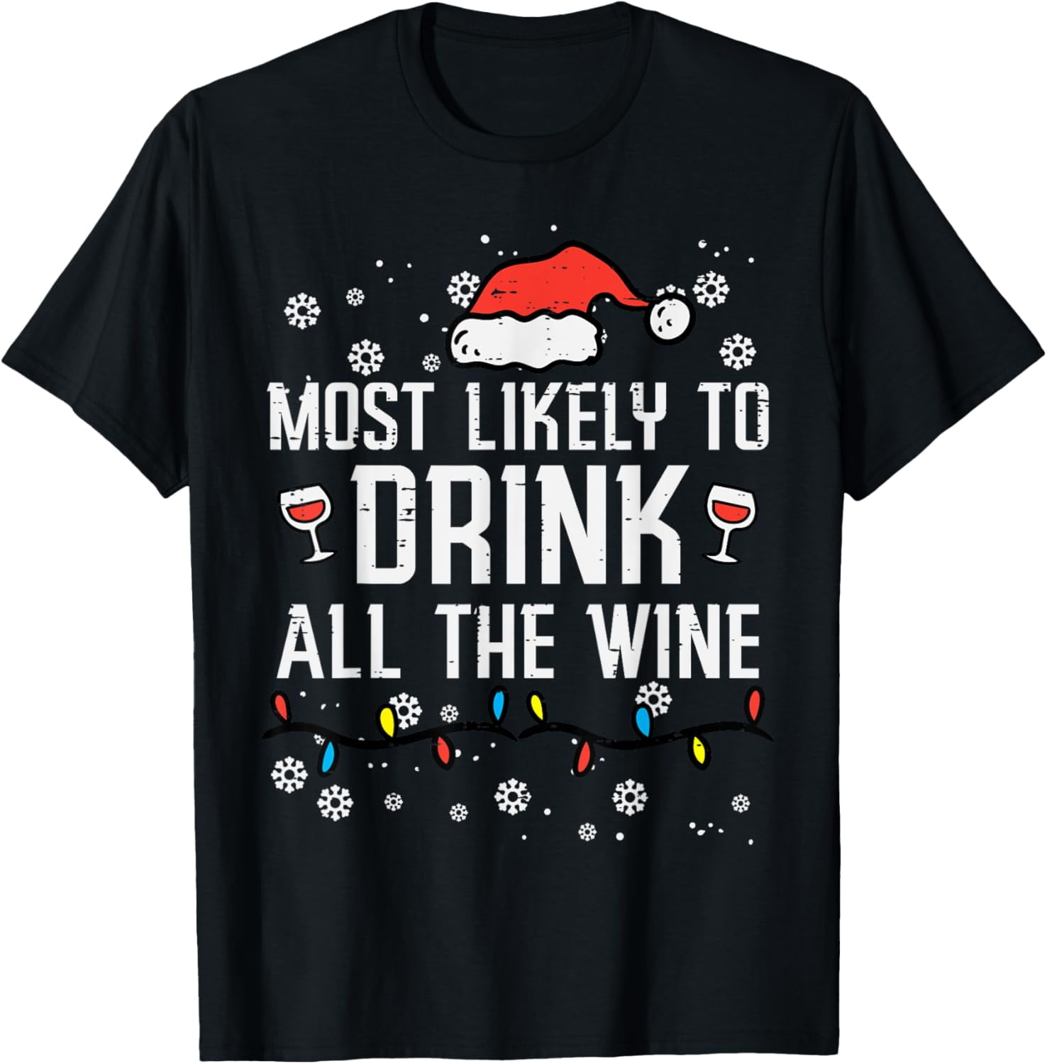 Christmas Most Likely Funny Xmas Family Women Adult Mom T-ShirtMen's ...