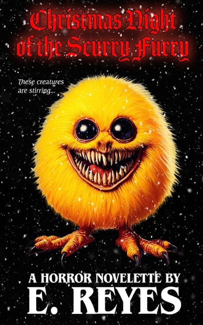 Christmas Night of the Scurry Furry: A Horror Novelette, (Paperback)