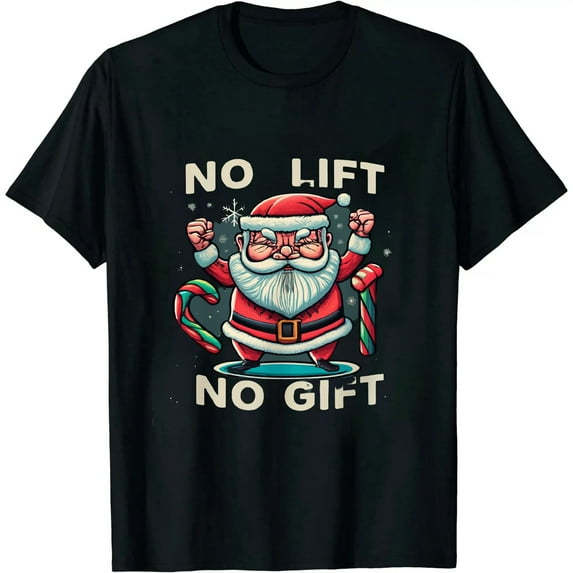 Christmas No Lift No Gift Buff Santa Funny Xmas Gym Gift T-Shirt