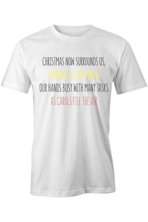 Christmas Now Surrounding T-Shirt | Cute Xmas White Tee Gift