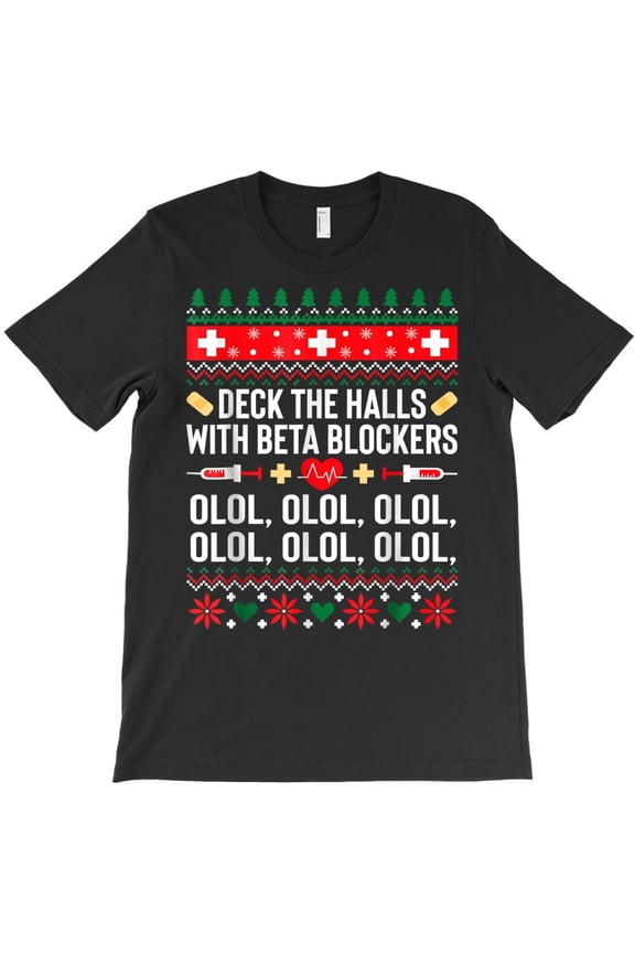 Christmas Nurse Funny Deck The Halls With Beta Blockers Holiday Graphic H26182 T-Shirt, for Men and Women, Up to Size 5XL