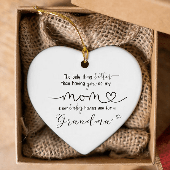Christmas Ornaments and Gifts,New Grandma Gift - The Only Thing Better Than Having You As My Mom - Baby Shower Pregnancy Announcement, Reveal Idea - Heart Shaped Ceramic Ornament Plaque Keepsake