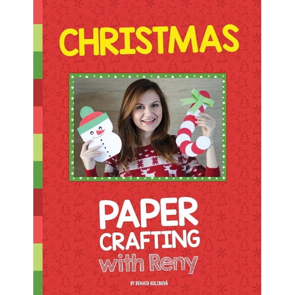 Christmas Paper Crafting With Reny: 30 super easy paper crafts for Christmas season, (Paperback)