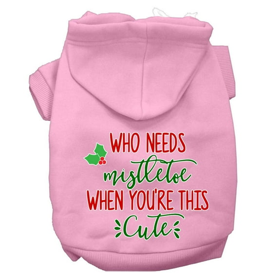 Christmas Pet Dog Cat Hoodie Screen Printed, "Who Needs Mistletoe When You're This Cute"