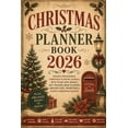 Christmas Planner Book 2026: Holiday Organizer & Christmas Planning ...