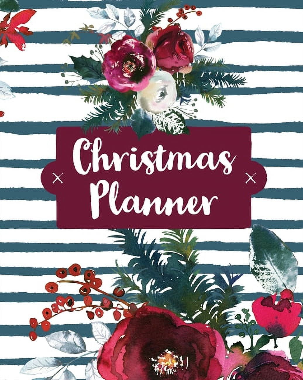 Christmas Planner: Holiday Organizer For Shopping, Budget, Meal Planning, Christmas Cards, Baking, And Family Traditions, (Paperback)