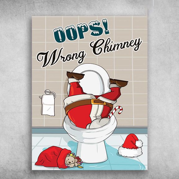 Christmas Poster, Santa Claus - Oops Wrong Chimney, Toilet Poster 16 x 24 Inch Poster