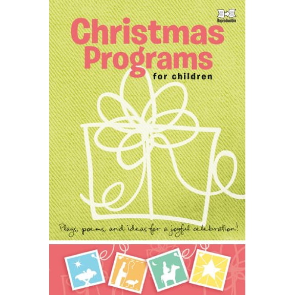 Pre-Owned Christmas Programs for Children: Plays, Poems, and Ideas for a Joyful Celebration! (Paperback) by Elaina Meyers