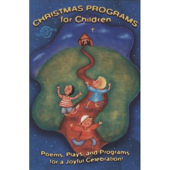Pre-Owned Christmas Programs for Children : Poems, Plays, and Programs for a Joyful Celebration! (Paperback)