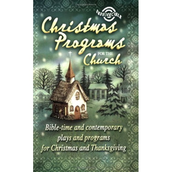 Pre-Owned Christmas Programs for the Church: Bible-Time and Contemporary Plays and Programs for Christmas and Thanksgiving Paperback