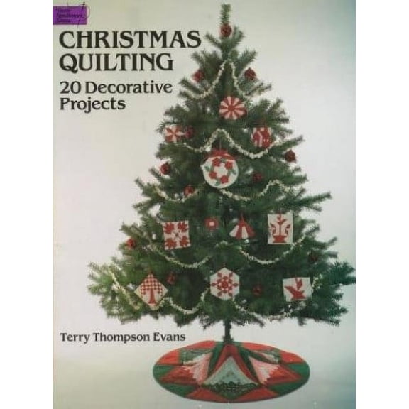 Pre-Owned Christmas Quilting: 20 Decorative Projects (Paperback) 048625755X 9780486257556