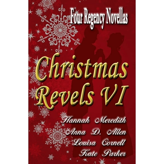 Christmas Revels: Christmas Revels VI: Four Regency Novellas (Paperback)