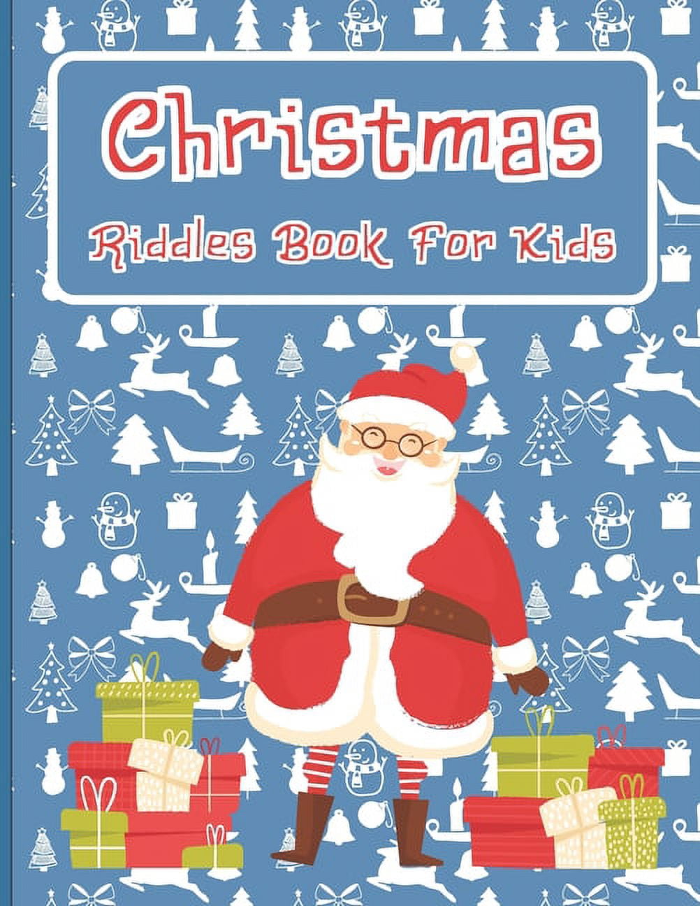 Christmas Riddles Book For Kids: A Fun and Interactive Riddles Book for Boys, Girls, The Whole Family - 80 Funny & Silly, (Paperback)