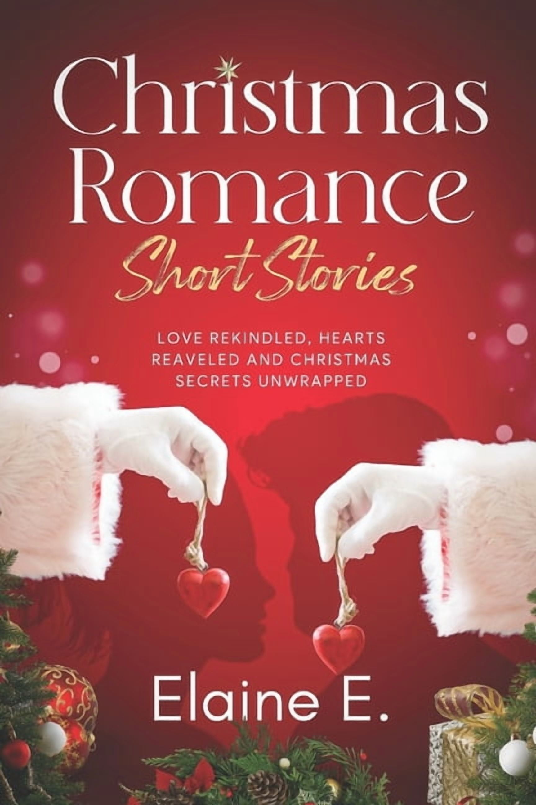 Christmas Romance Short Stories: Love Rekindled, Hearts Revealed and Christmas Secrets Unwrapped, (Paperback)