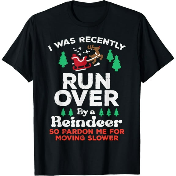 Christmas Runover By Reindeer Funny Xmas Women Men T-Shirt Tops Tee