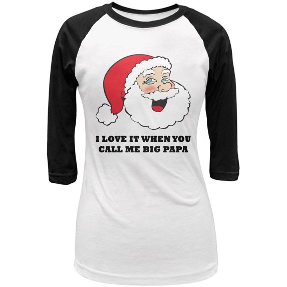 Christmas Santa I Love it When You Call Me Big Papa Juniors Raglan T Shirt White-Black MD