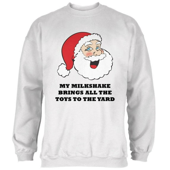 Christmas Santa Milkshake Brings All the Toys to the Yard Mens Sweatshirt