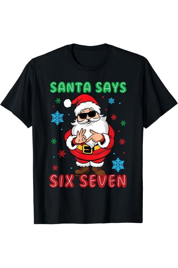 Christmas Santa Says 67 Meme Funny Six Seven Gen Alpha Slang T-Shirt