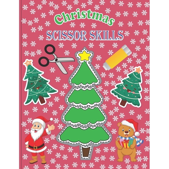 Christmas Scissor Skills : A Fun Cut & Paste Activity Book For Kids Ages 2-7 Great Gift Idea For Toddlers & Kindergarten & ... Christmas (Children's Activity Book) (Paperback)