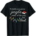 thumbnail image 1 of Christmas Shirts Pajamas PJ Men Women Probably Just Gonna Jingle Some of The Way for Men Women T-Shirt Shirts, 1 of 4