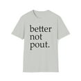 thumbnail image 1 of Christmas Song, Gildan Unisex T-Shirt, Better Not Pout Graphic Tee, S-3XL, 1 of 3