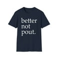 thumbnail image 1 of Christmas Song, Gildan Unisex T-Shirt, Better Not Pout Graphic Tee, S-3XL, 1 of 3