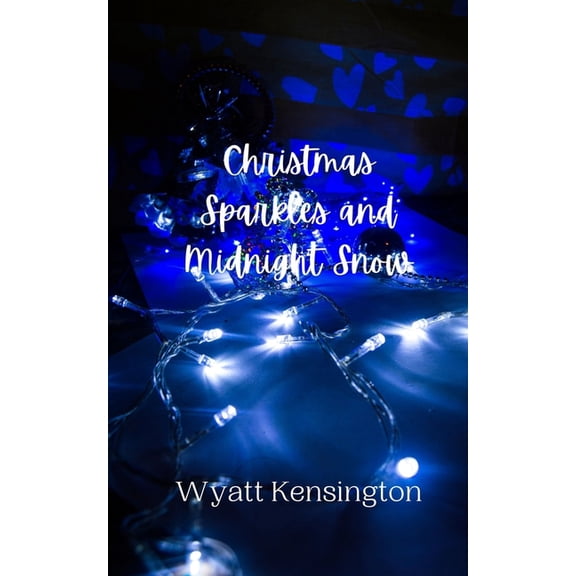 Christmas Sparkles and Midnight Snow, (Paperback)