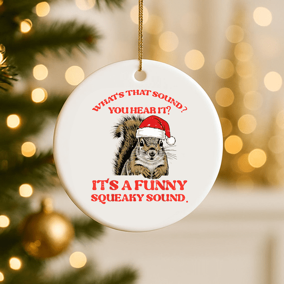 Christmas Squirrel Squeaky Sound Funny Christmas Men Women 2D FLAT CIRCLE Ceramic Ornament
