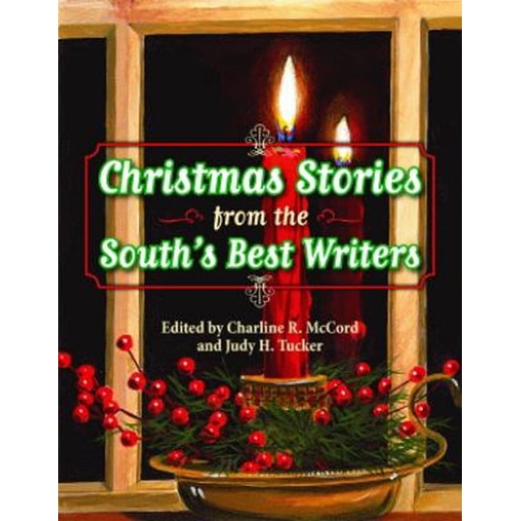 Pre-Owned Christmas Stories from the South's Best Writers (Hardcover) 158980600X 9781589806009